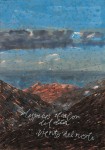 Peter Wehr, nach der Hitze des Tages/Wind aus dem Norden, Montaña Oliva, 2000, Wasserfarben und Kreide auf Papier, 100x70 cm